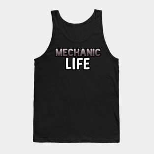 Mechanic Life - Sports Cars Enthusiast - Graphic Typographic Text Saying - Race Car Driver Lover Tank Top